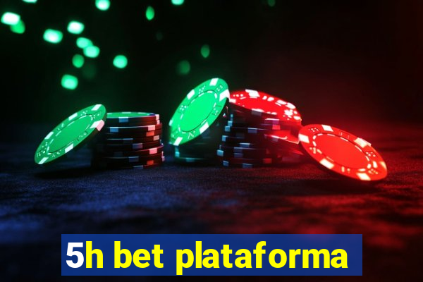 5h bet plataforma